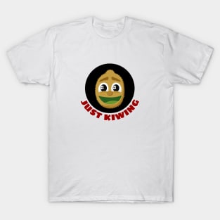 Just Kiwing | Kiwi Pun T-Shirt